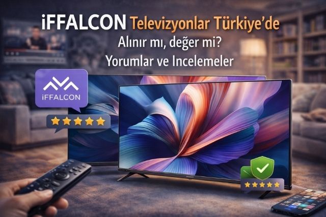 iFFALCON Televizyon Alınır mı?